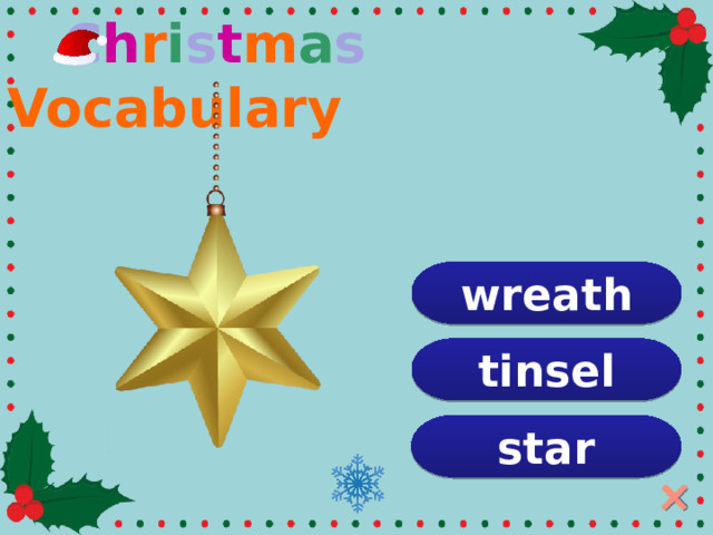  C h r i s t m a s Vocabulary wreath tinsel star  