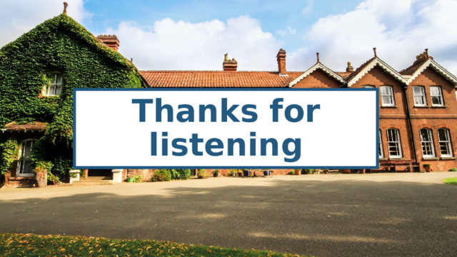 Thanks for listening 