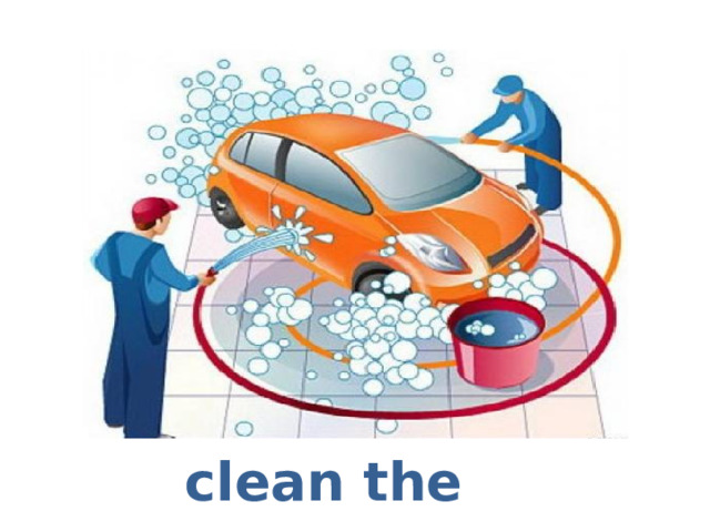 clean the car 