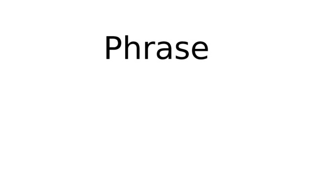 Phrase 