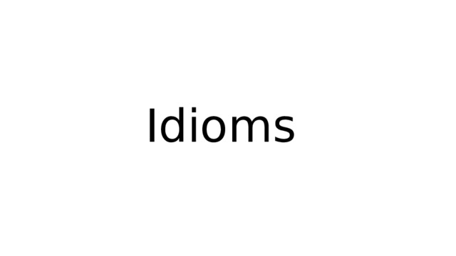 Idioms  