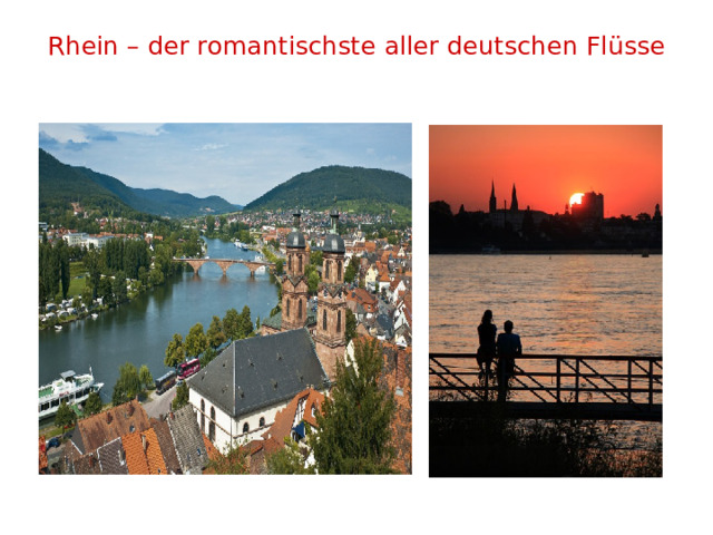 Rhein – der romantischste aller deutschen Flüsse   