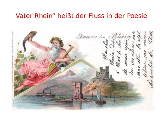 Vater Rhein“ heißt der Fluss in der Poesie 