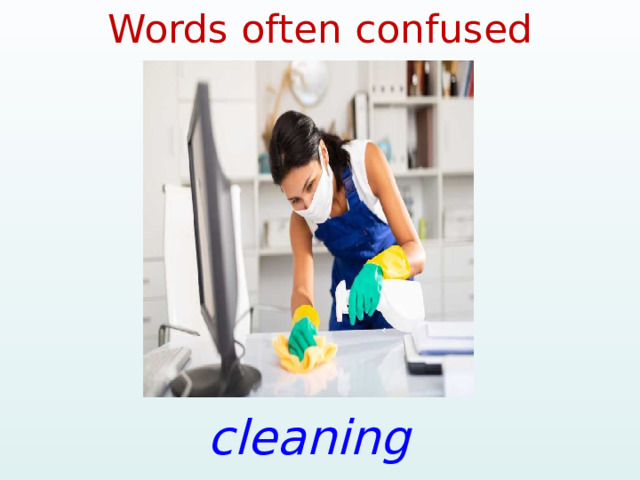 Words often confused cleaning 