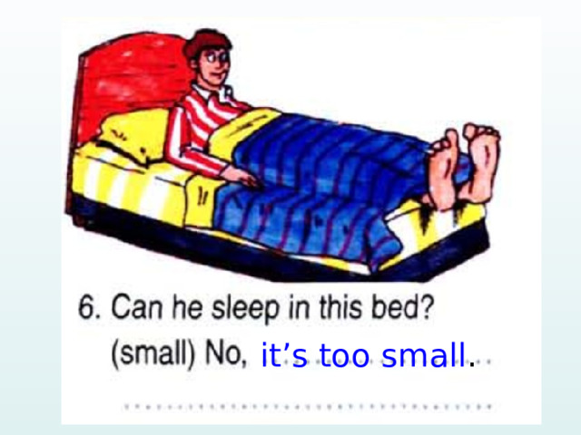 it’s too small . 