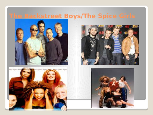 The Backstreet Boys/The Spice Girls 