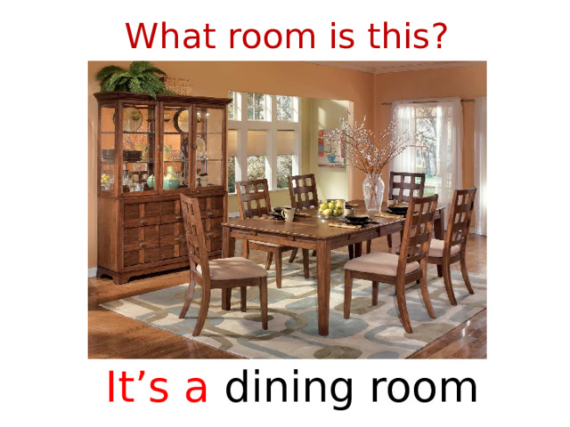 What room is this? It’s a dining room  