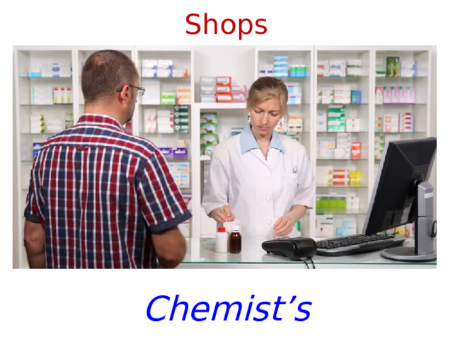 Shops Chemist’s 