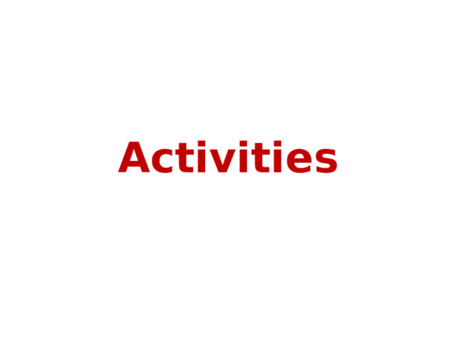 Activities  