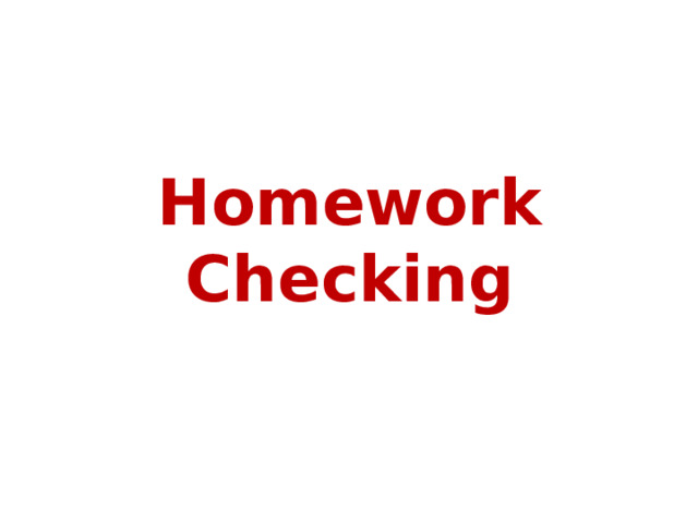 Homework Checking  