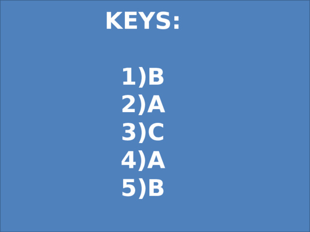 KEYS:  B A C A B  