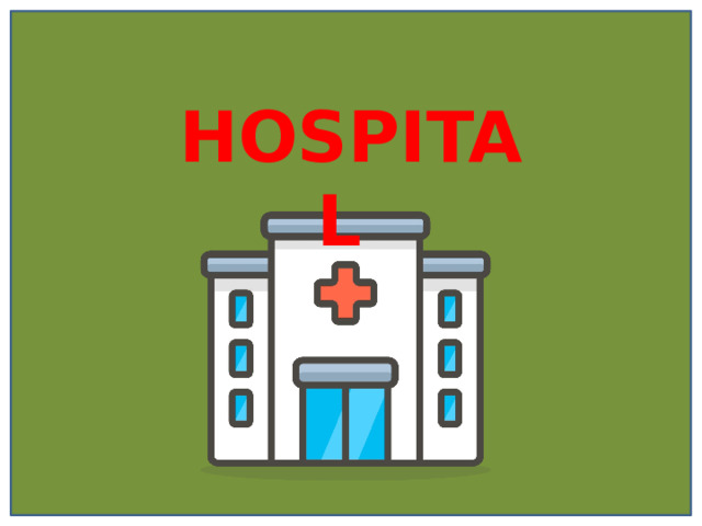  HOSPITAL 