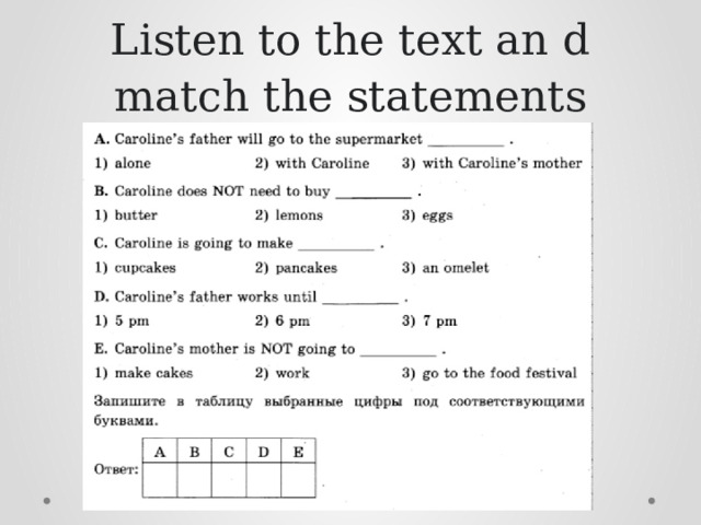 Listen to the text an d match the statements 