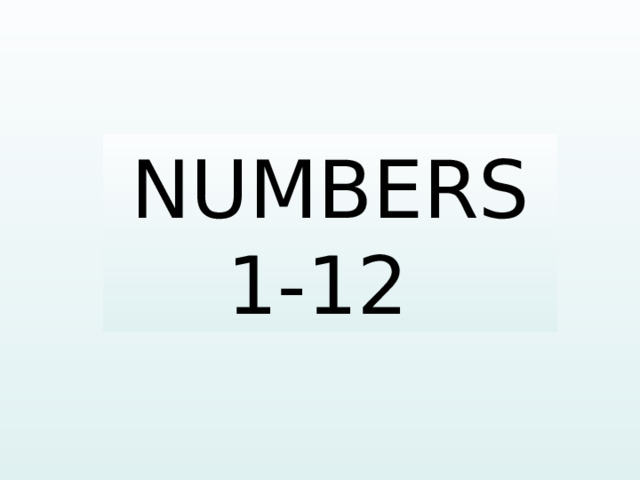 NUMBERS 1-12 