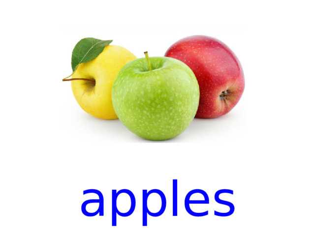 apples [ ˈ æplz ]  