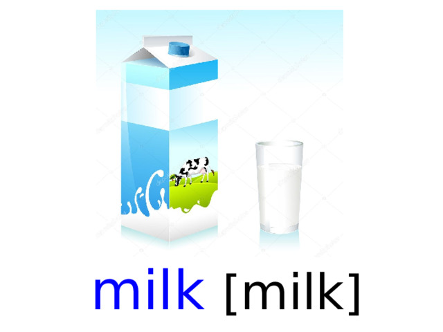 milk [ milk ]  