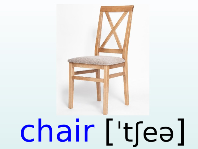chair [ ˈtʃeə ]  