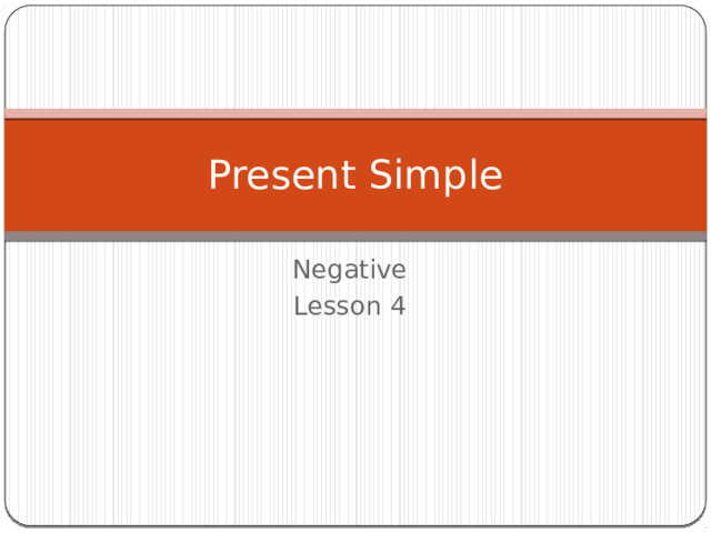 Present Simple Negative Lesson 4 