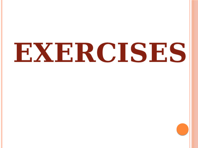 EXERCISES 