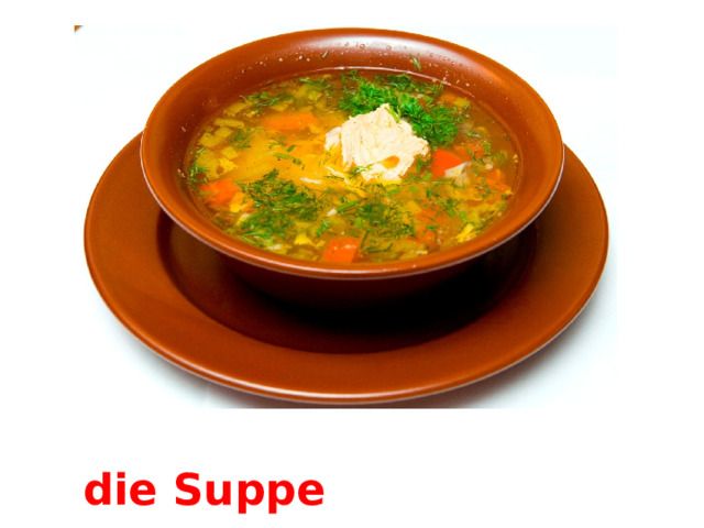 die Suppe 