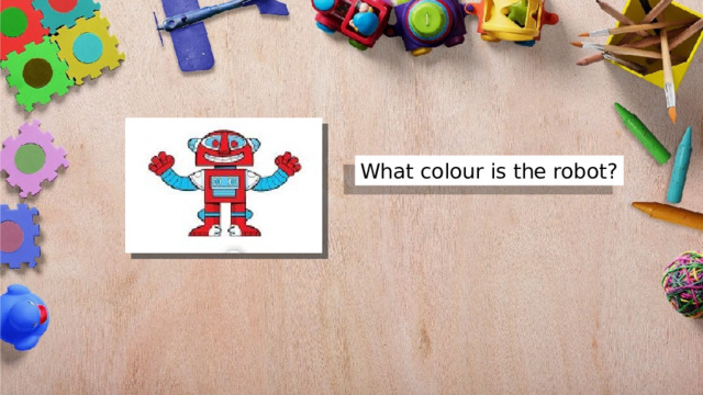 What colour is the robot? 