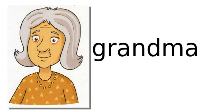 grandma 