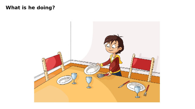 What is he doing? 