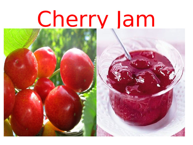 Cherry Jam Начинка- « cherry jam »  