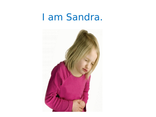 I am Sandra. 