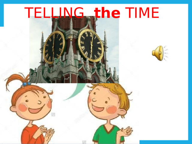 TELLING the  TIME 