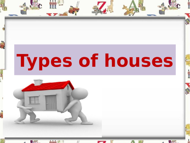 Types of houses 