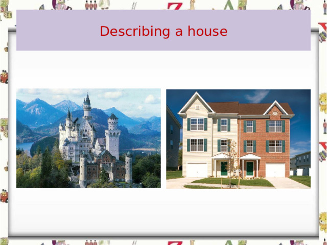  Describing a house   