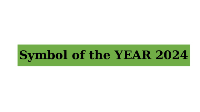 Symbol of the YEAR 2024 