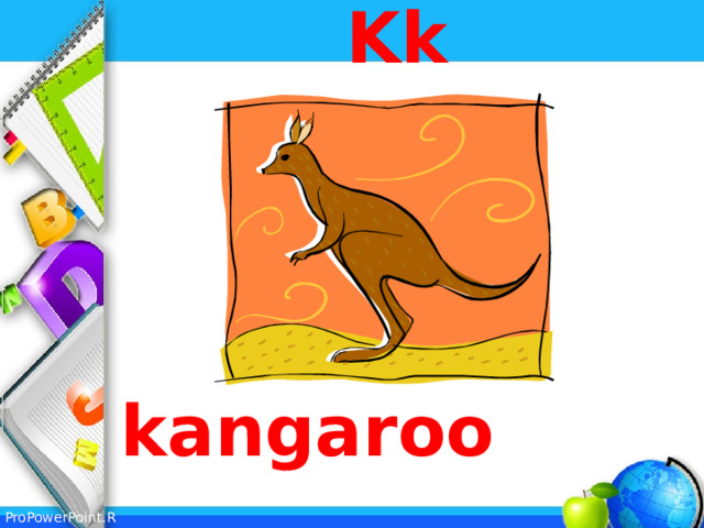 Kk  kаngaroo 