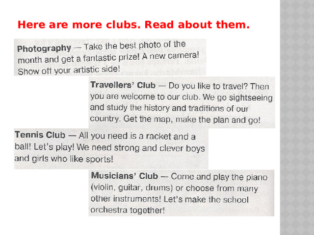 Here are more clubs. Read about them. 