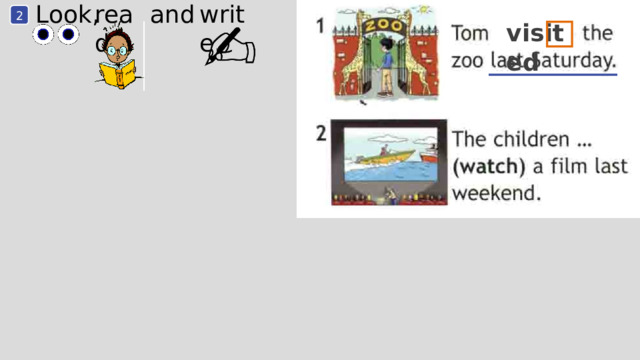 and read Look, write. 2 visited 