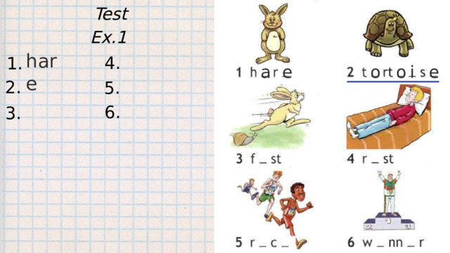 Test Ex.1 hare 4. 1. o o i e a e 2. 5. 6. 3. 