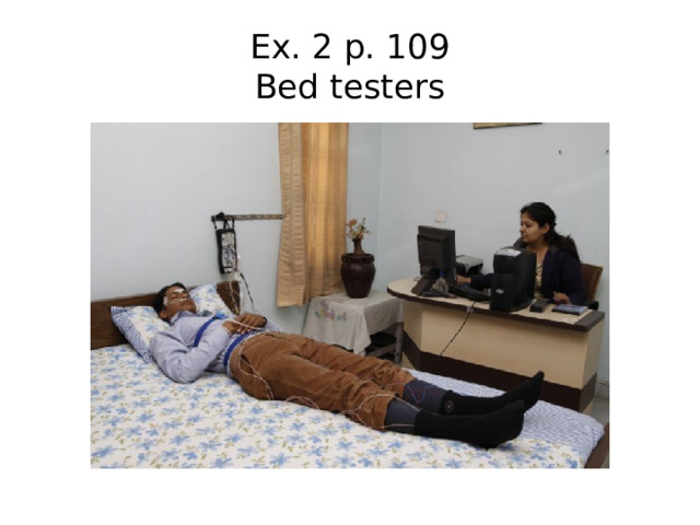 Ex. 2 p. 109  Bed testers 