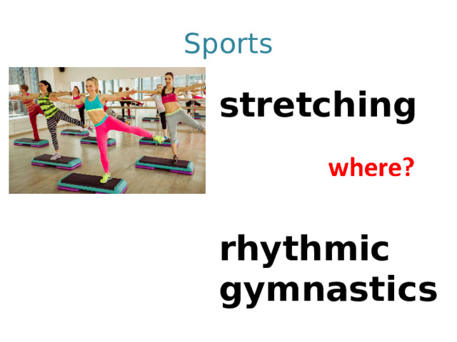 Sports stretching   rhythmic gymnastics 