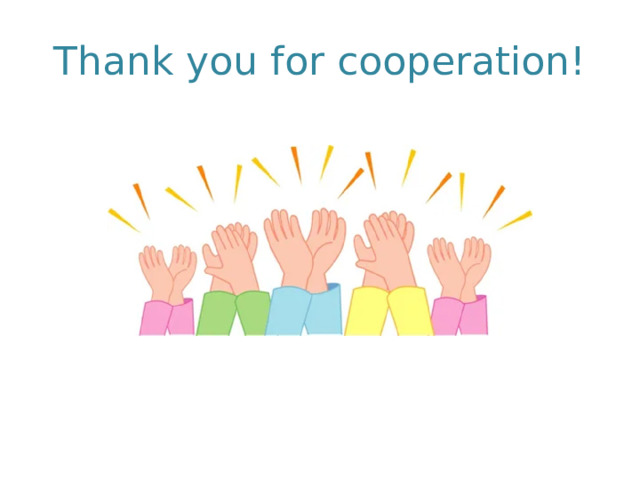 Thank you for cooperation!  