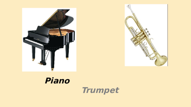 Piano  Trumpet  