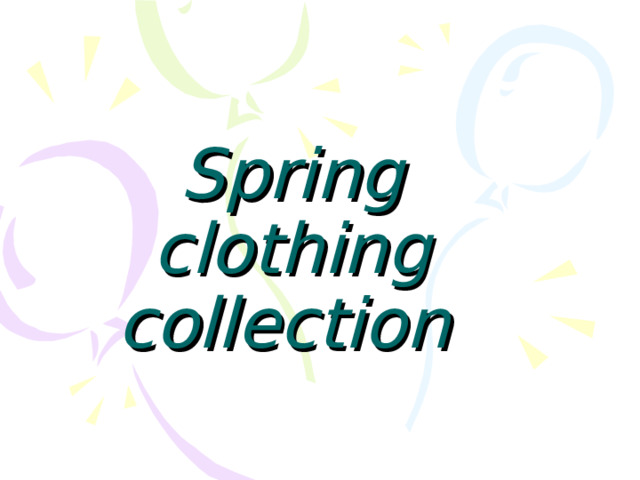 Spring clothing collection  