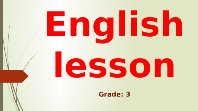English lesson Grade: 3 