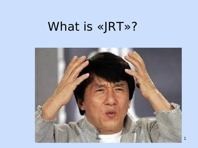 What is « JRT » ?  