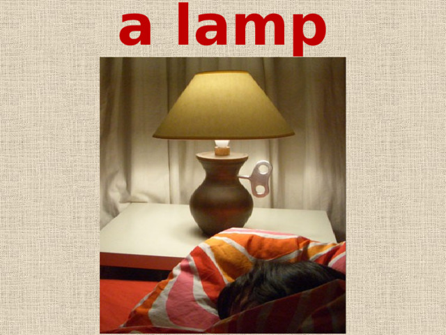 a lamp 
