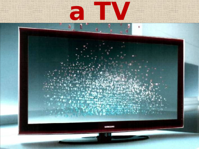 a TV 