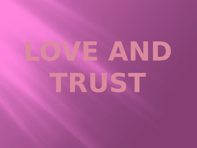 Love and trust 