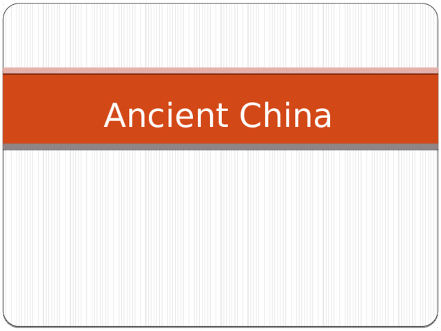 Ancient China    