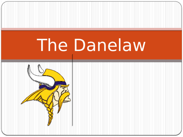 The Danelaw 