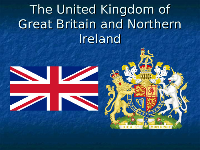 The United Kingdom of Great Britain and Northern Ireland 